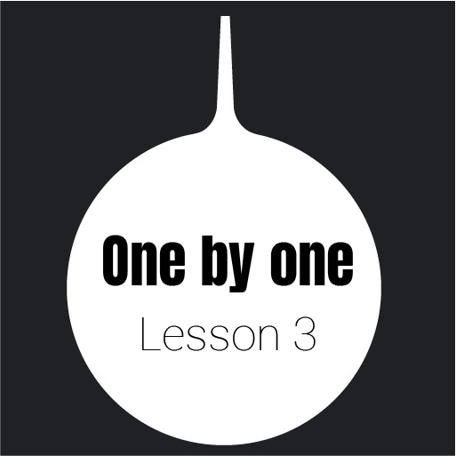 One by one - lesson 3